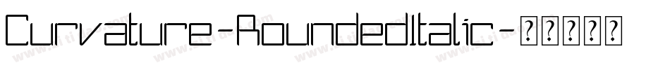 Curvature-RoundedItalic字体转换