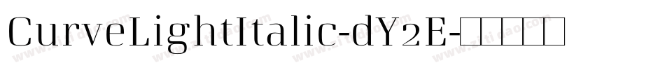 CurveLightItalic-dY2E字体转换