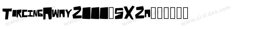TorcingAway2000-5X2a字体转换