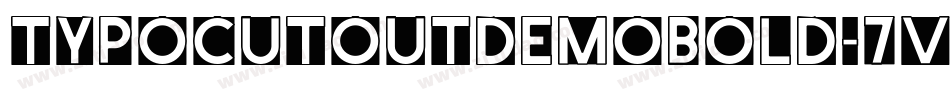 TypoCutOutDemoBold-7VMV字体转换