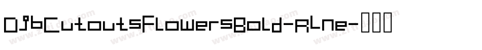 DjbCutoutsFlowersBold-RLne字体转换