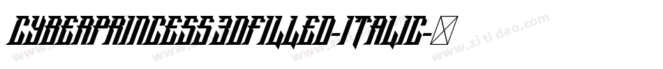 CyberPrincess3DFilled-Italic字体转换