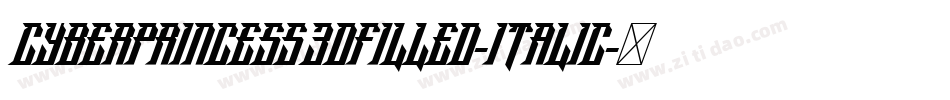 CyberPrincess3DFilled-Italic字体转换