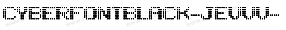 CyberfontBlack-jEVvv字体转换