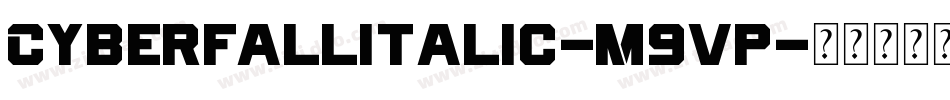 CyberfallItalic-M9vp字体转换
