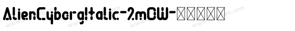AlienCyborgItalic-2mOW字体转换