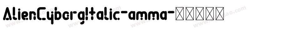 AlienCyborgItalic-amma字体转换