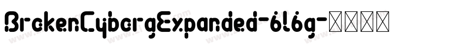 BrokenCyborgExpanded-6l6g字体转换
