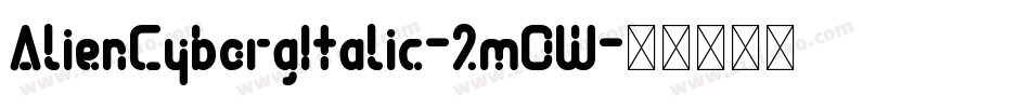 AlienCyborgItalic-2mOW字体转换