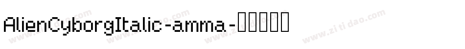 AlienCyborgItalic-amma字体转换