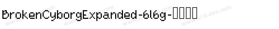 BrokenCyborgExpanded-6l6g字体转换