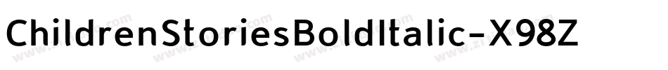 ChildrenStoriesBoldItalic-X98Z字体转换