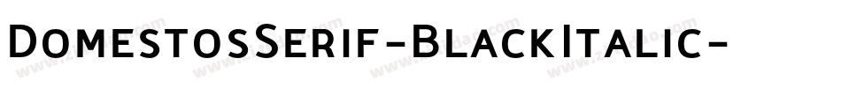 DomestosSerif-BlackItalic字体转换