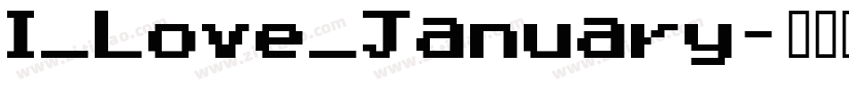 I_Love_January字体转换