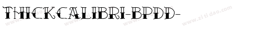ThickCalibri-BPDd字体转换