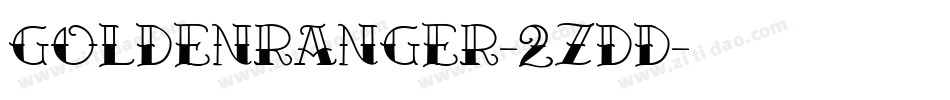 GoldenRanger-2ZDd字体转换