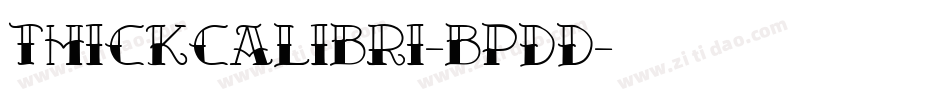 ThickCalibri-BPDd字体转换
