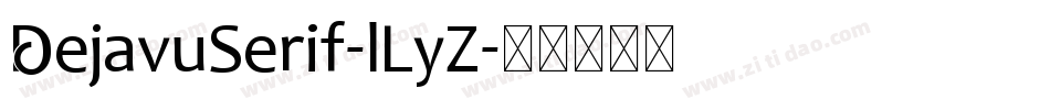 DejavuSerif-lLyZ字体转换