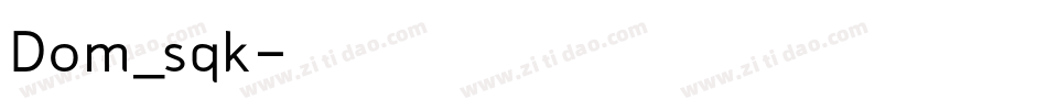 Dom_sqk字体转换