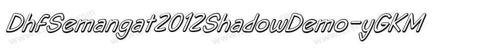 DhfSemangat2012ShadowDemo-yGKM字体转换