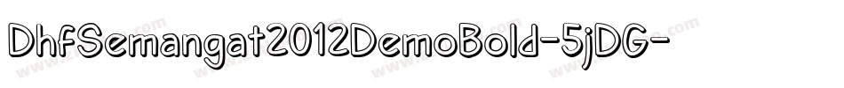 DhfSemangat2012DemoBold-5jDG字体转换