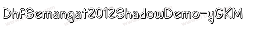 DhfSemangat2012ShadowDemo-yGKM字体转换