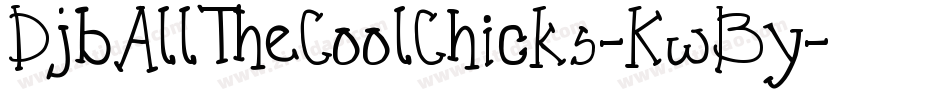 DjbAllTheCoolChicks-KwBy字体转换
