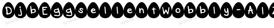 DjbEggsellentWobbly-A1Zx字体转换
