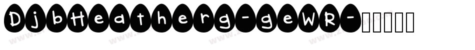 DjbHeatherg-geWR字体转换