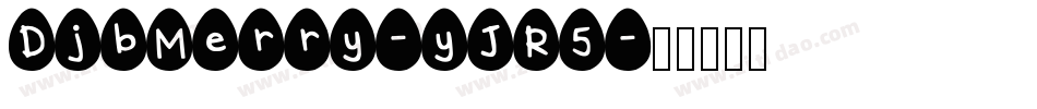DjbMerry-yJR5字体转换