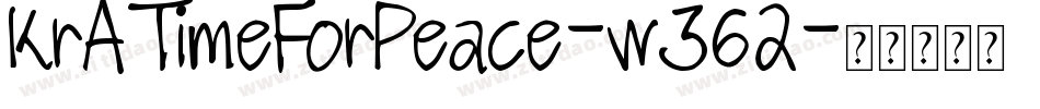 KrATimeForPeace-w362字体转换 KrATimeForPeace-w362字体转换