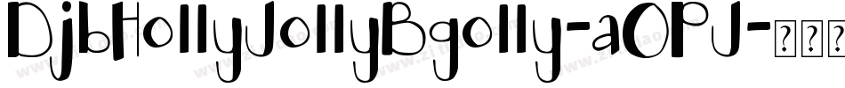 DjbHollyJollyBgolly-aOPJ字体转换