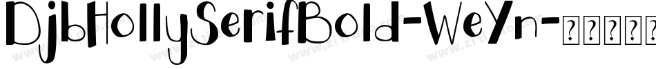 DjbHollySerifBold-WeYn字体转换