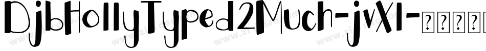 DjbHollyTyped2Much-jvXl字体转换