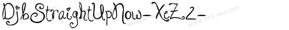 DjbStraightUpNow-XeZ2字体转换