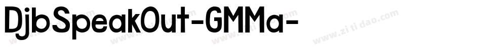 DjbSpeakOut-GMMa字体转换