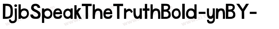 DjbSpeakTheTruthBold-ynBY字体转换