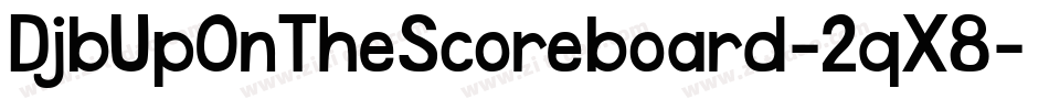 DjbUpOnTheScoreboard-2qX8字体转换