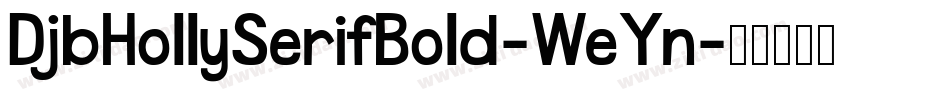 DjbHollySerifBold-WeYn字体转换