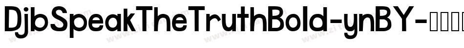DjbSpeakTheTruthBold-ynBY字体转换