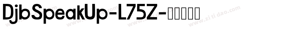 DjbSpeakUp-L75Z字体转换