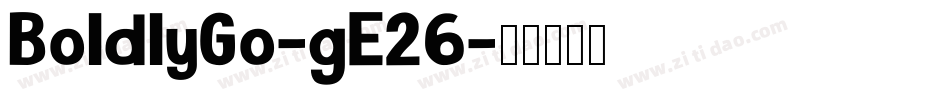 BoldlyGo-gE26字体转换