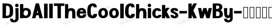 DjbAllTheCoolChicks-KwBy字体转换