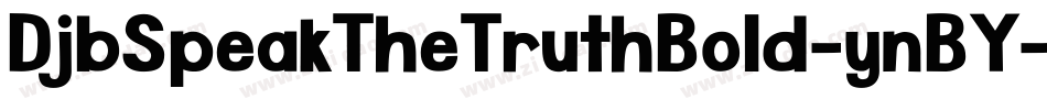 DjbSpeakTheTruthBold-ynBY字体转换