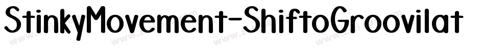 StinkyMovement-ShiftoGroovilato字体转换