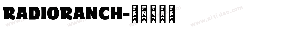 RadioRanch字体转换