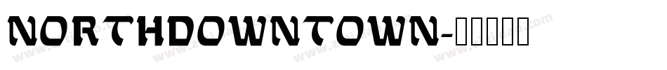 NorthDowntown字体转换
