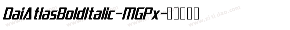 DaiAtlasBoldItalic-MGPx字体转换
