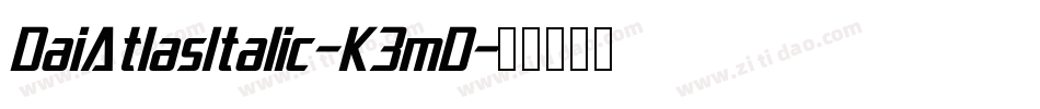 DaiAtlasItalic-K3mD字体转换