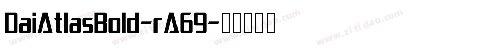 DaiAtlasBold-rA69字体转换